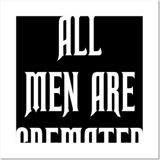 All Men are Cremated Equal Posters and Art